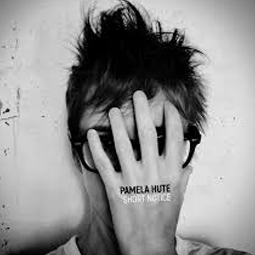 Pamela Hute - Short Notice